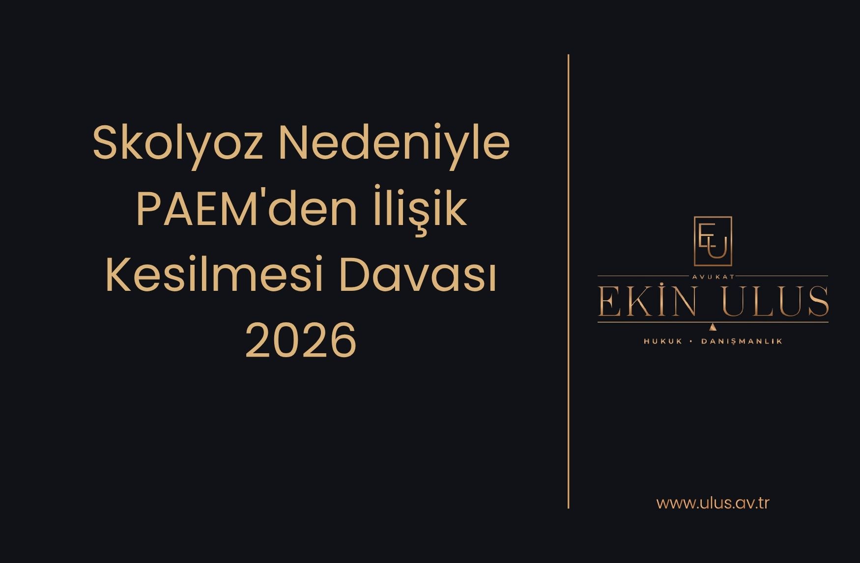 Skolyoz Nedeniyle PAEM'den İlişik Kesilmesi Davası 2026