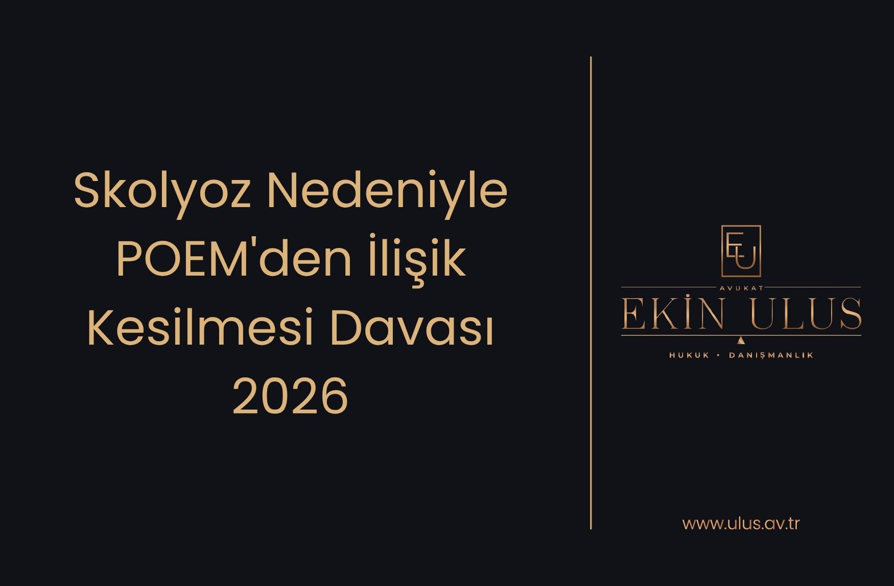 Skolyoz Nedeniyle POEM'den İlişik Kesilmesi Davası 2026