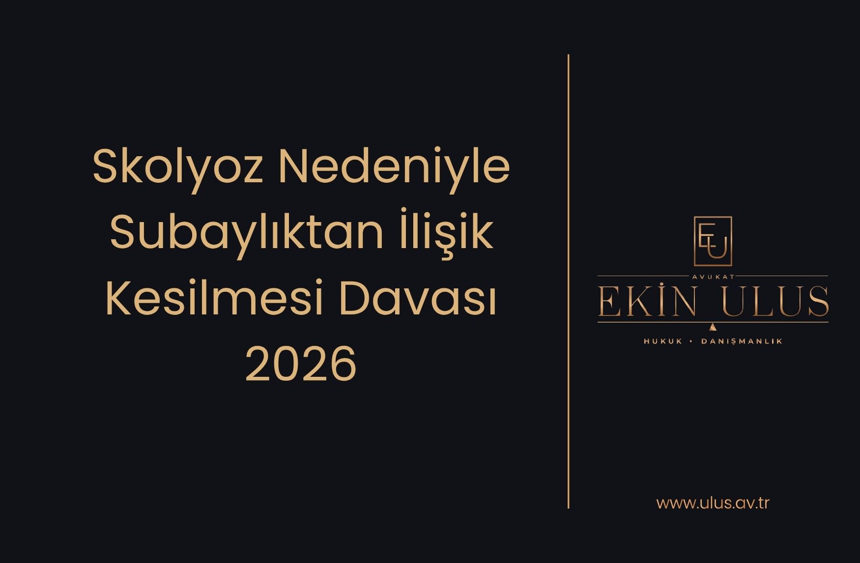 Skolyoz Nedeniyle Subaylıktan İlişik Kesilmesi Davası 2026