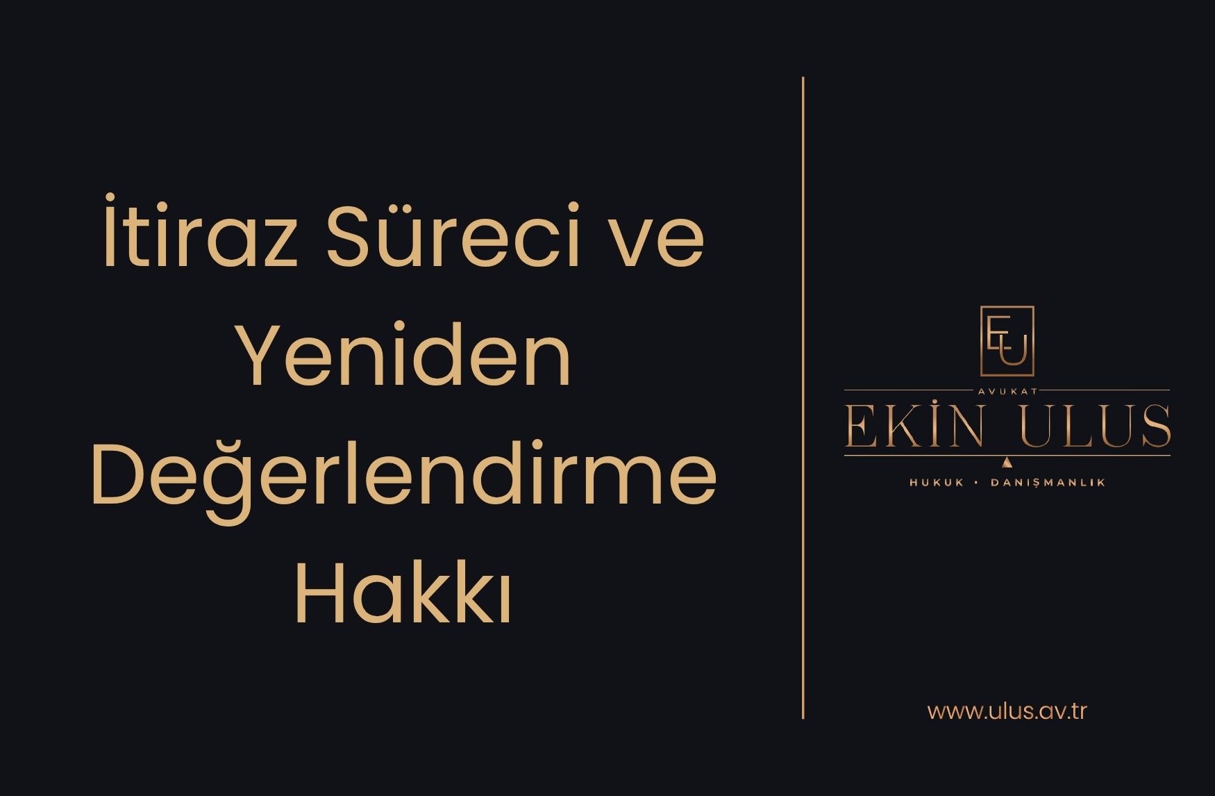 İtiraz Süreci ve Yeniden Değerlendirme Hakkı