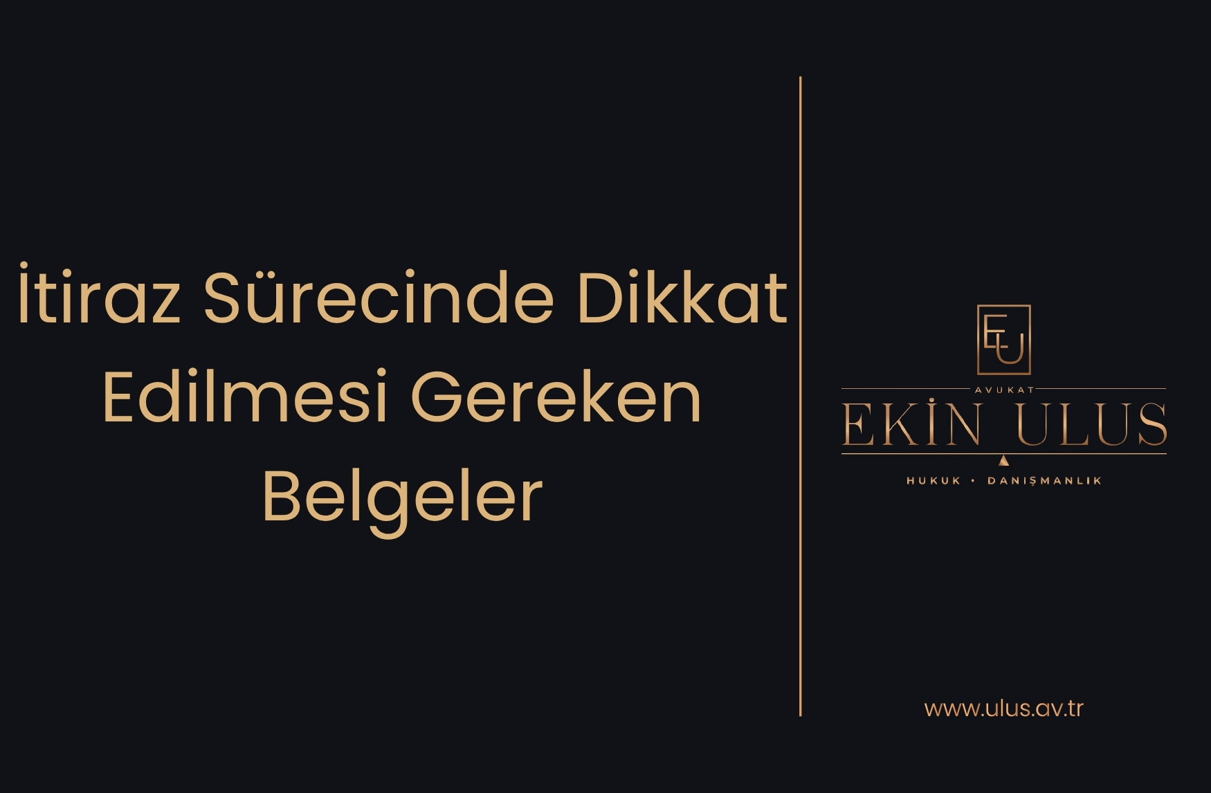 İtiraz Sürecinde Dikkat Edilmesi Gereken Belgeler