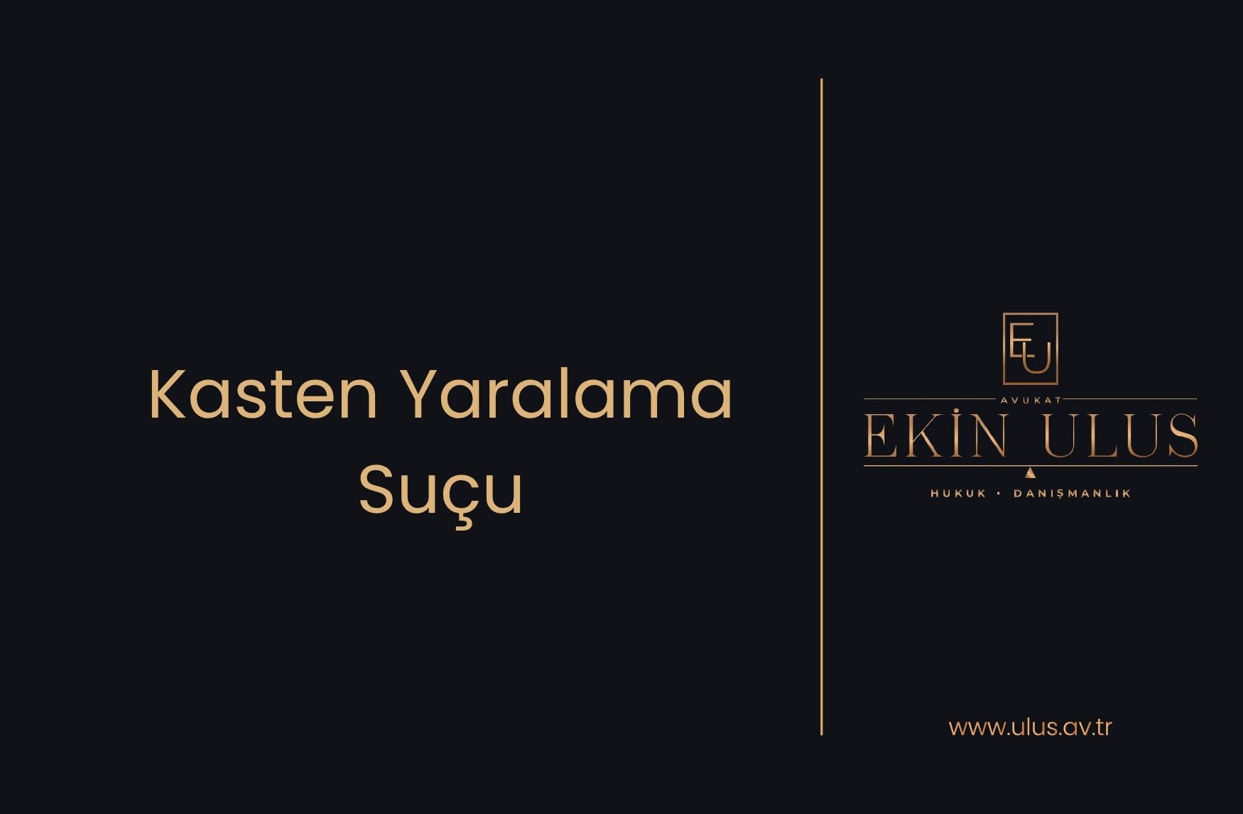 Kasten Yaralama Suçu