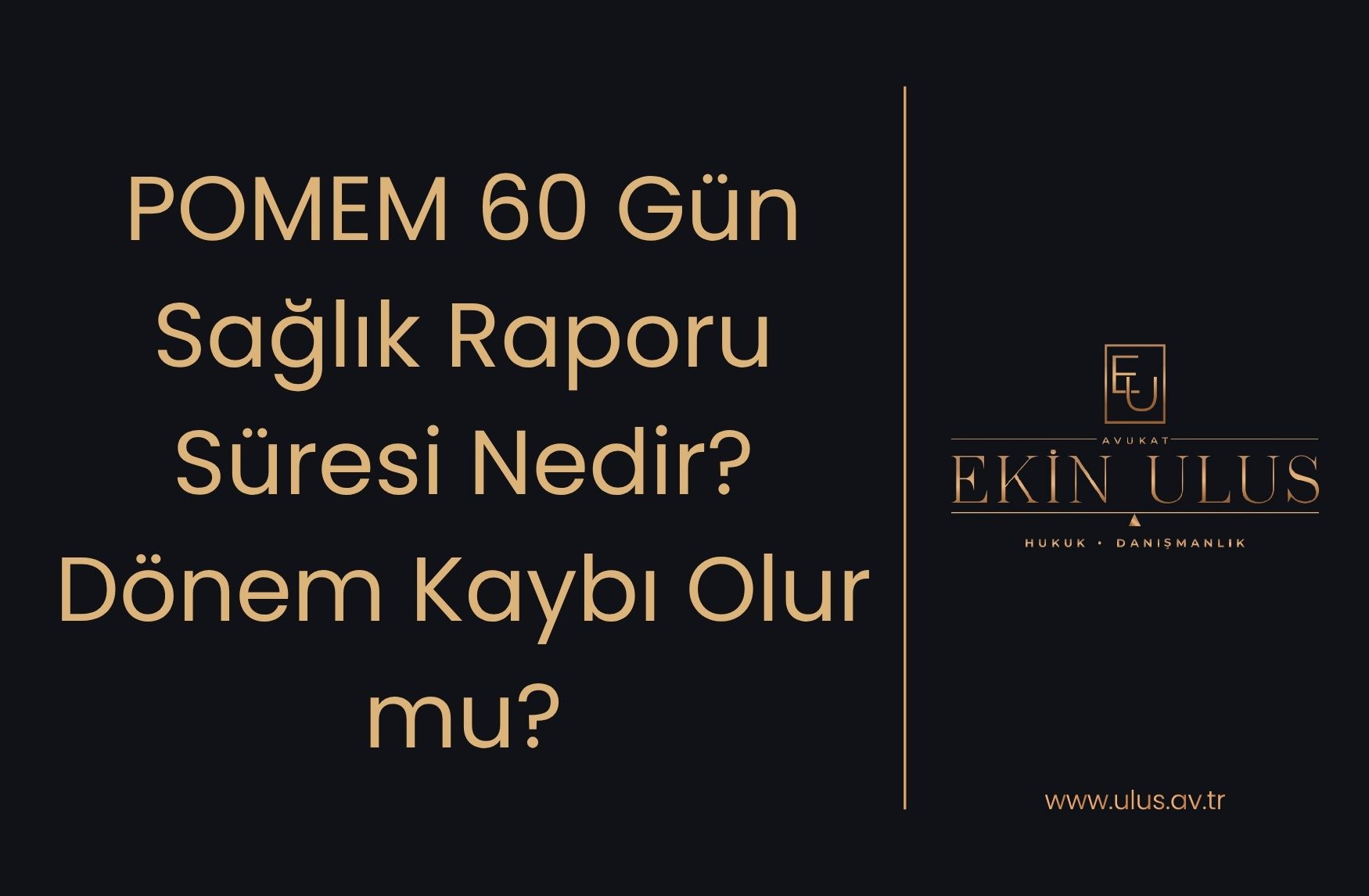 POMEM 60 Gün Sağlık Raporu Süresi Nedir? Dönem Kaybı Olur mu?