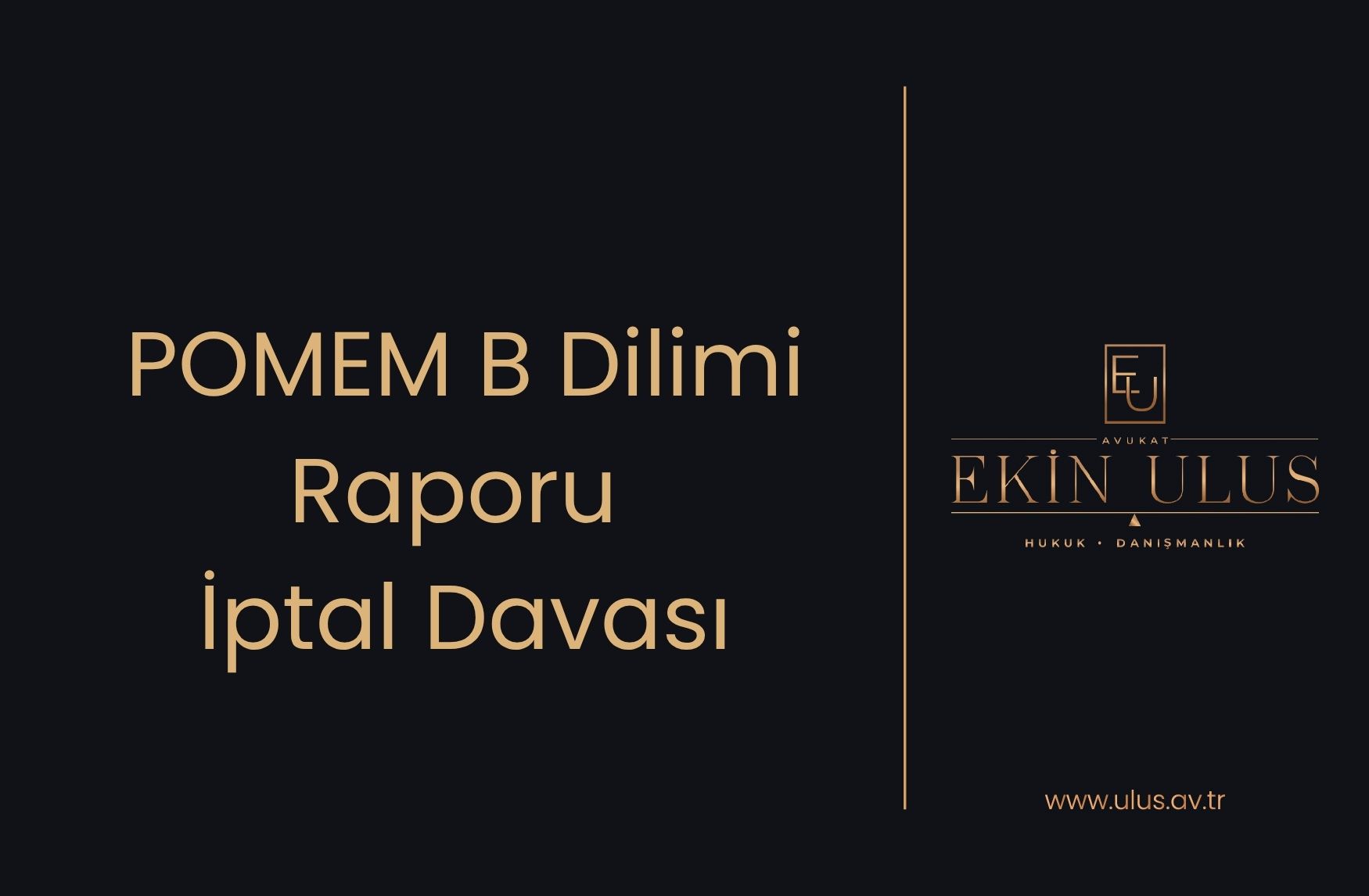 POMEM B Dilimi Raporu İptal Davası