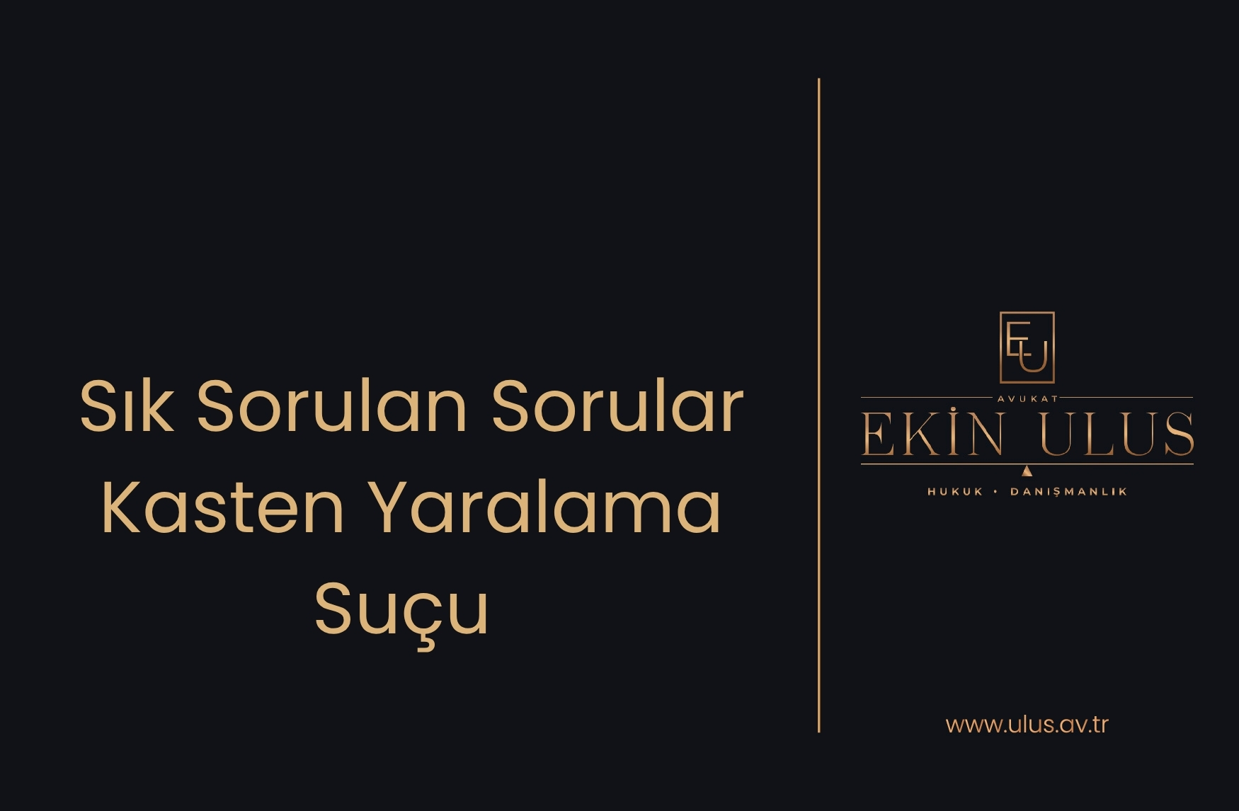 Sık Sorulan Sorular – Kasten Yaralama Suçu