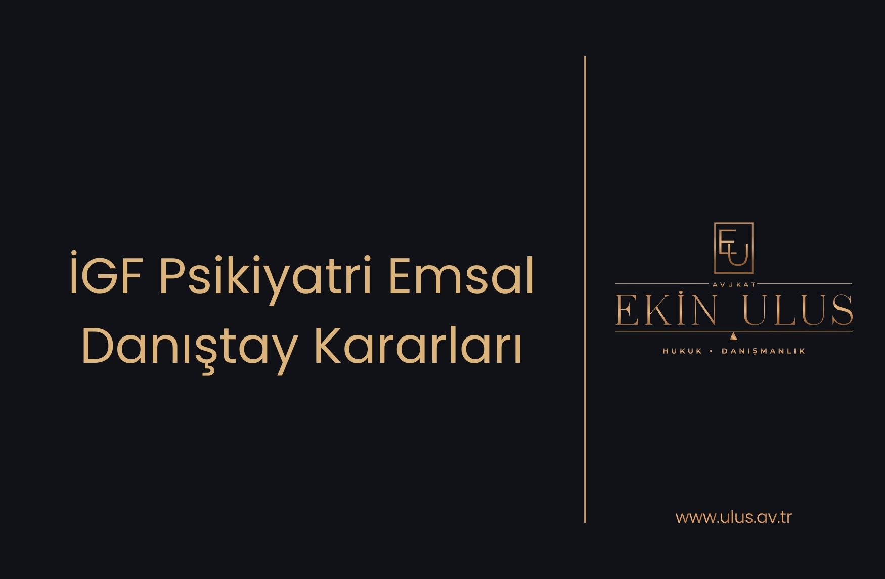 İGF Psikiyatri Emsal Danıştay Kararları