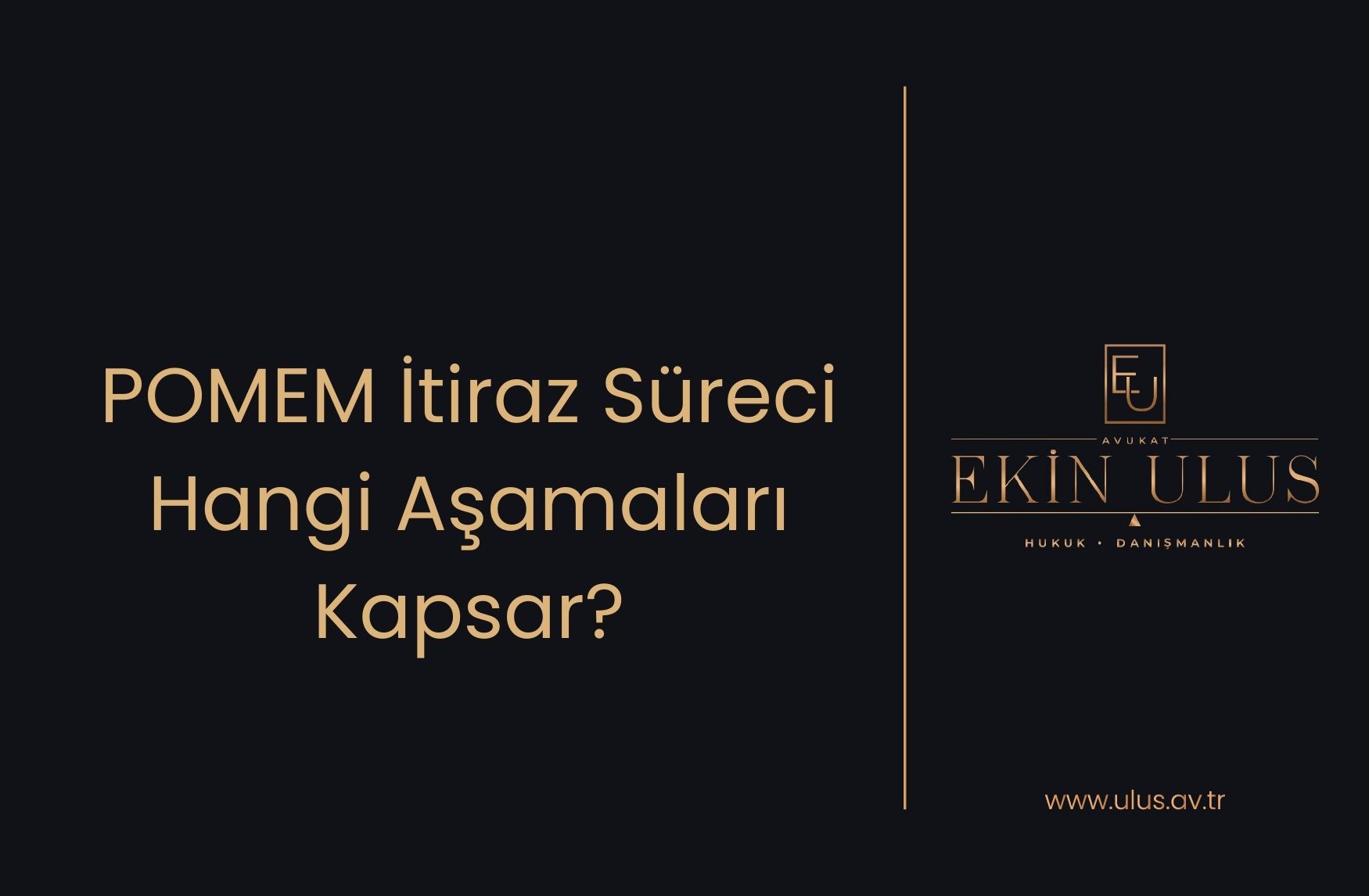 POMEM İtiraz Süreci Hangi Aşamaları Kapsar?