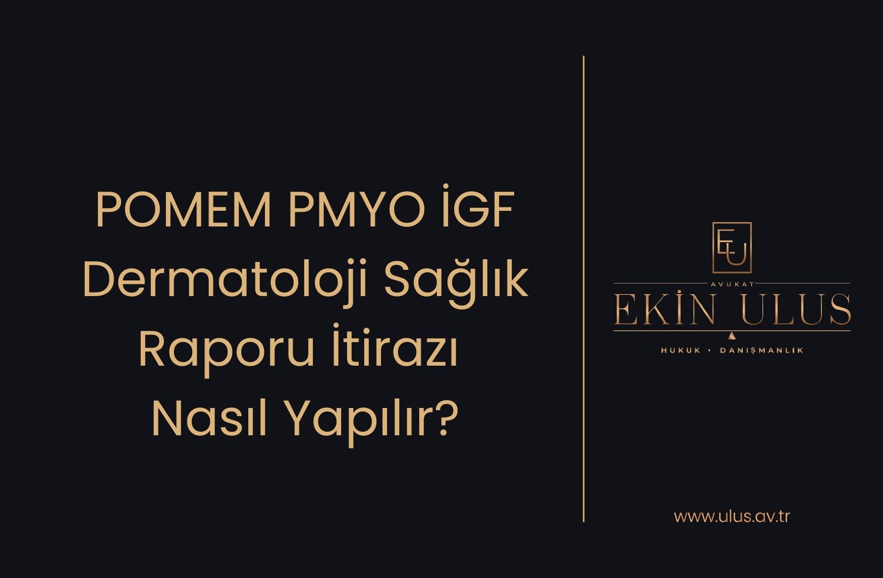 POMEM PMYO İGF Dermatoloji Sağlık Raporu İtirazı Nasıl Yapılır?