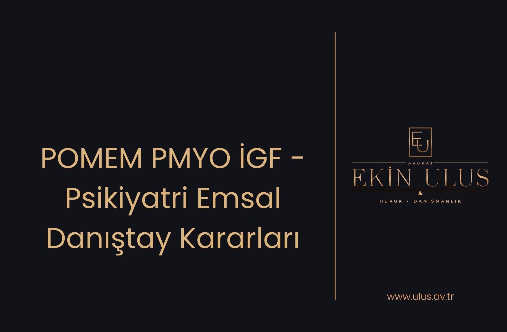 POMEM PMYO İGF - Psikiyatri Emsal Danıştay Kararları