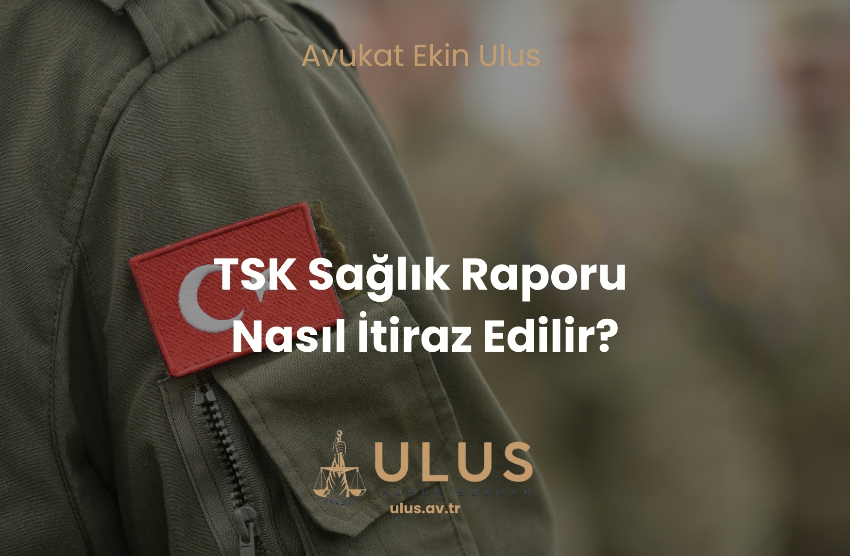 TSK Sağlık Raporu Nasıl İtiraz Edilir?