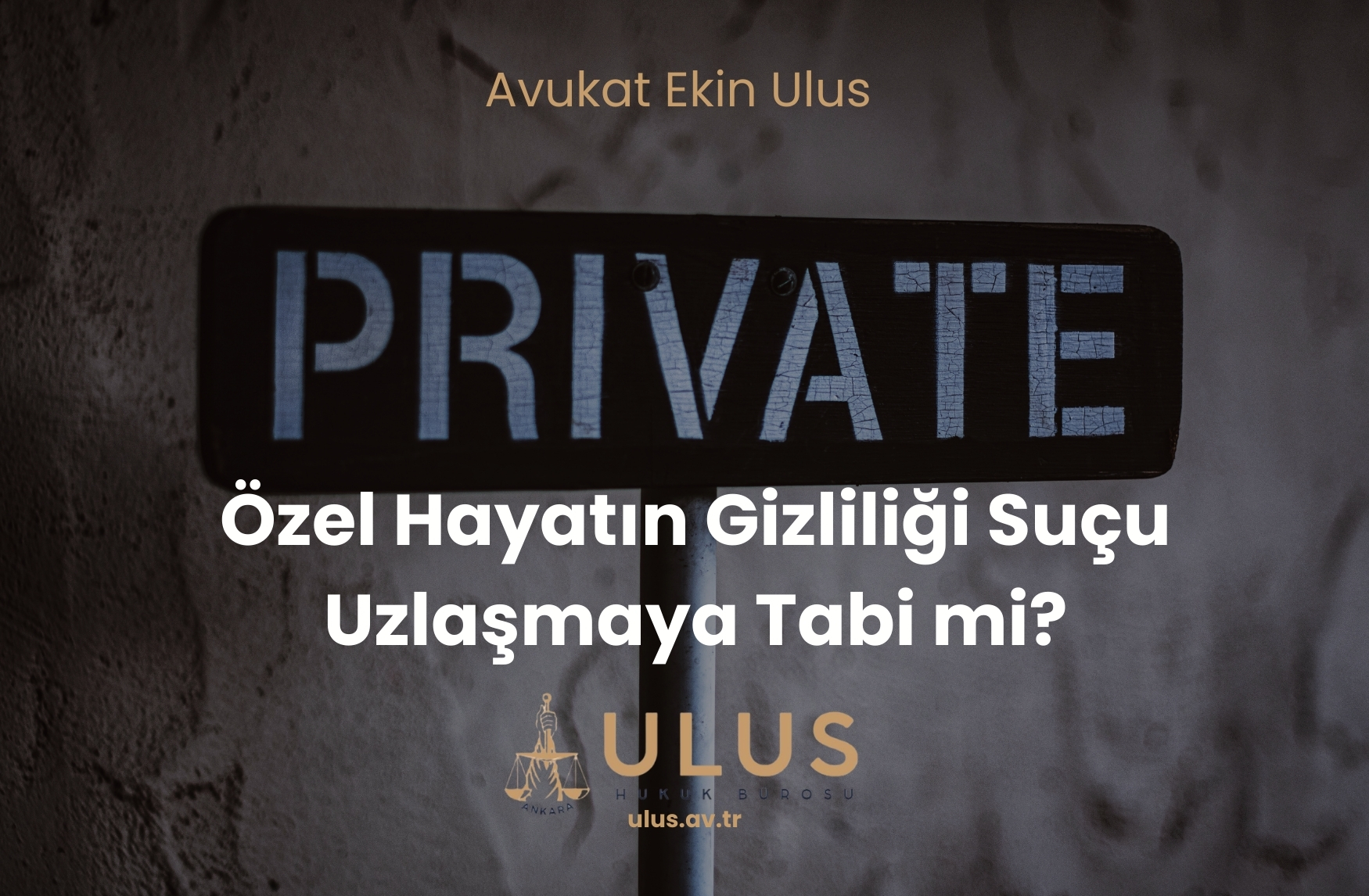 Özel Hayatın Gizliliği Suçu Uzlaşmaya Tabi mi?