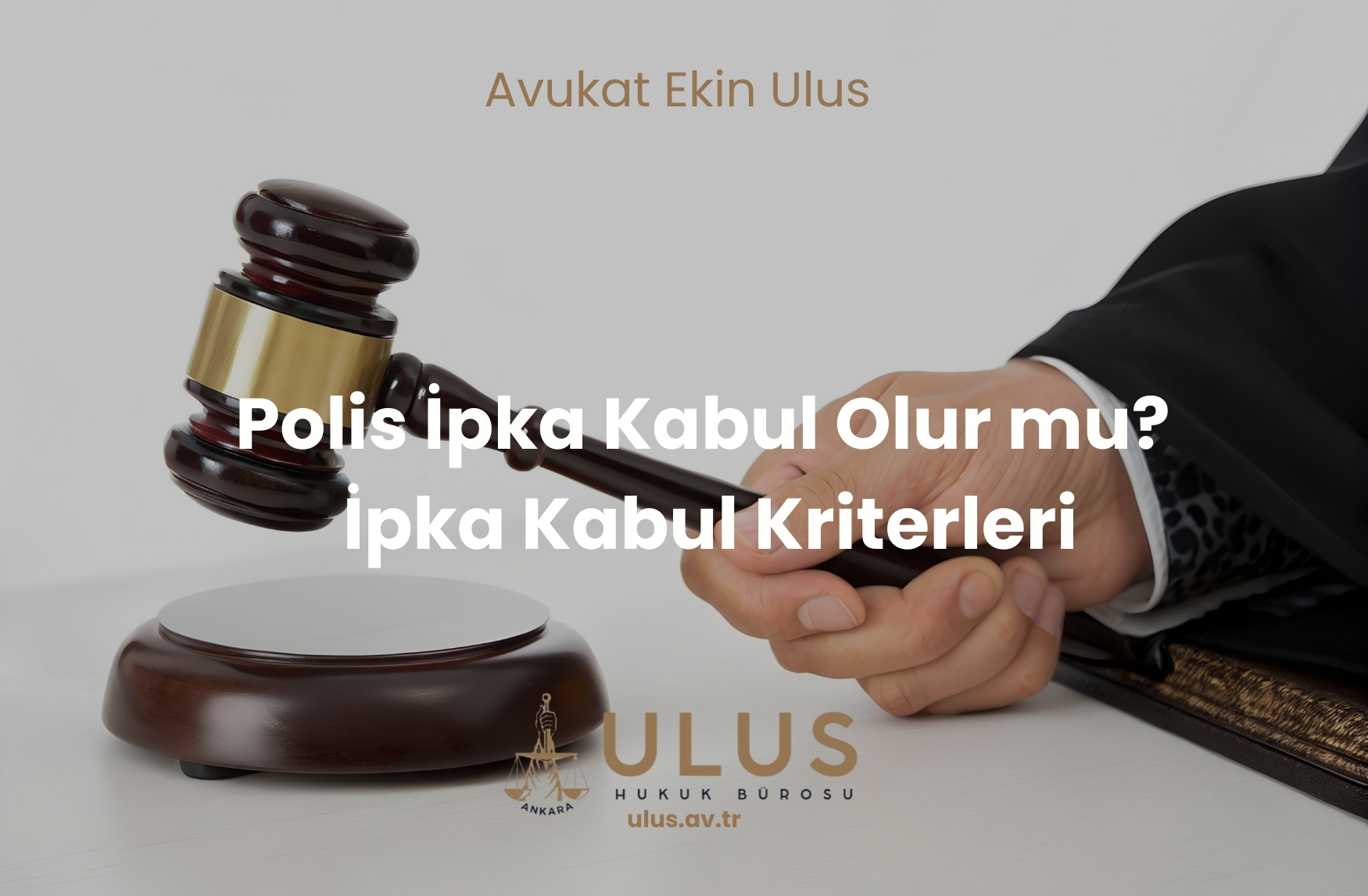 Polis İpka Kabul Olur mu? İpka Kabul Kriterleri