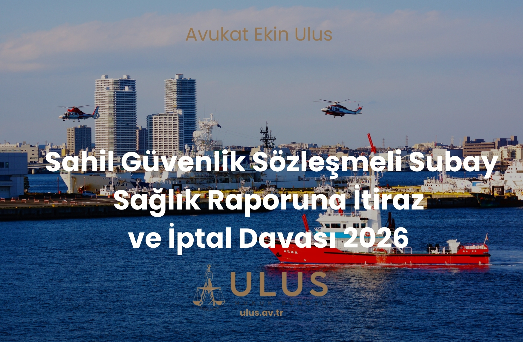 Sahil Güvenlik Sözleşmeli Subay Sağlık Raporuna İtiraz ve İptal Davası 2026 