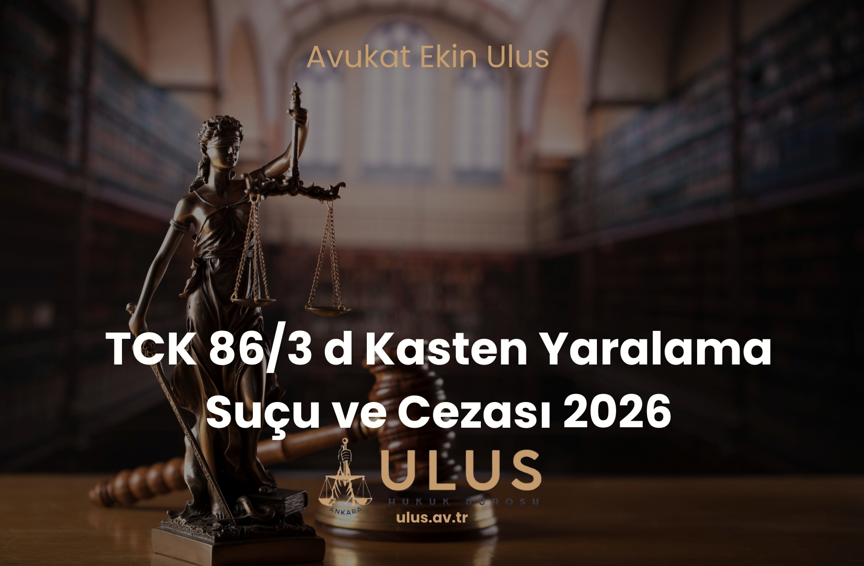 TCK 86/3 d Kasten Yaralama Suçu ve Cezası 2026