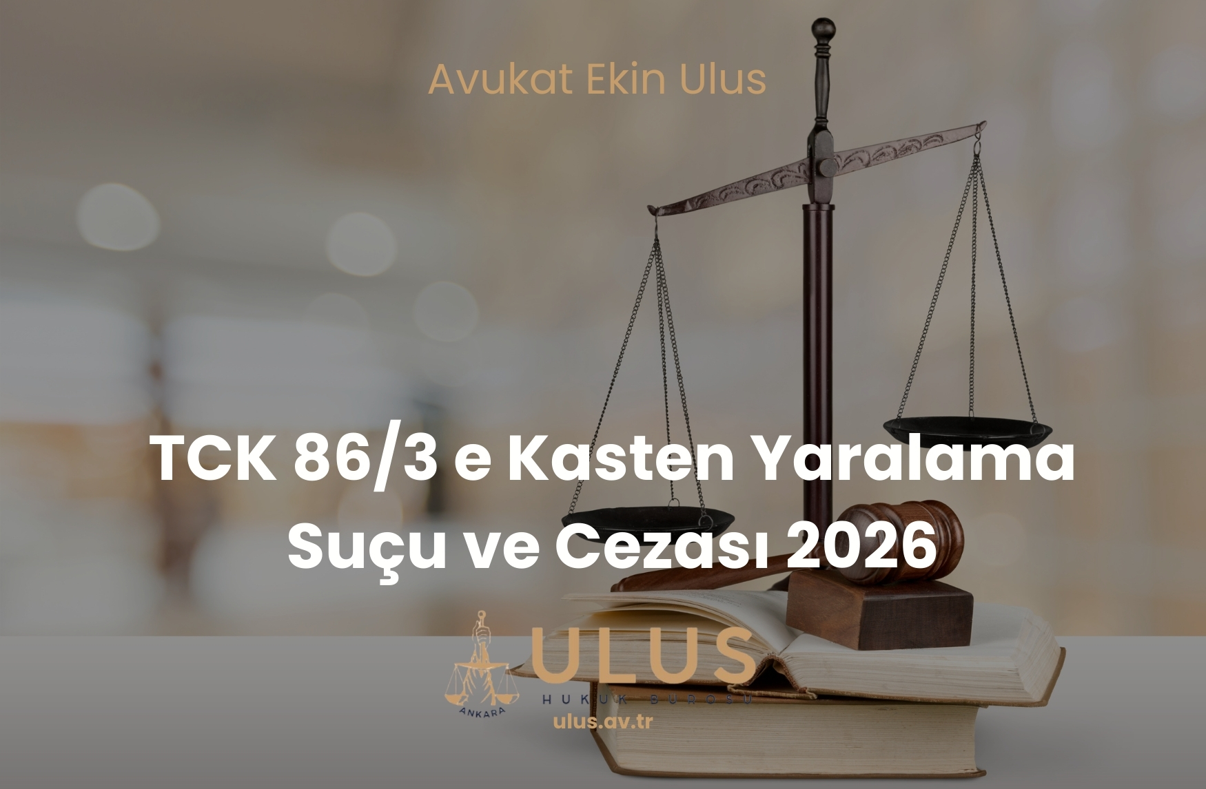TCK 86/3 e Kasten Yaralama Suçu ve Cezası 2026