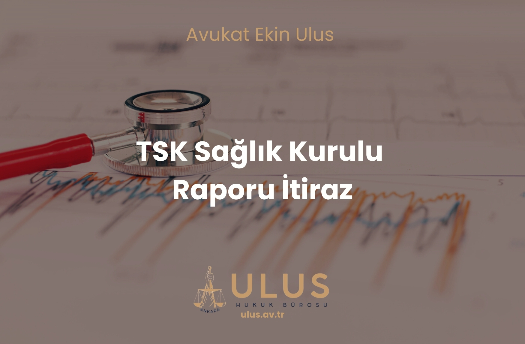 TSK Sağlık Kurulu Raporu İtiraz