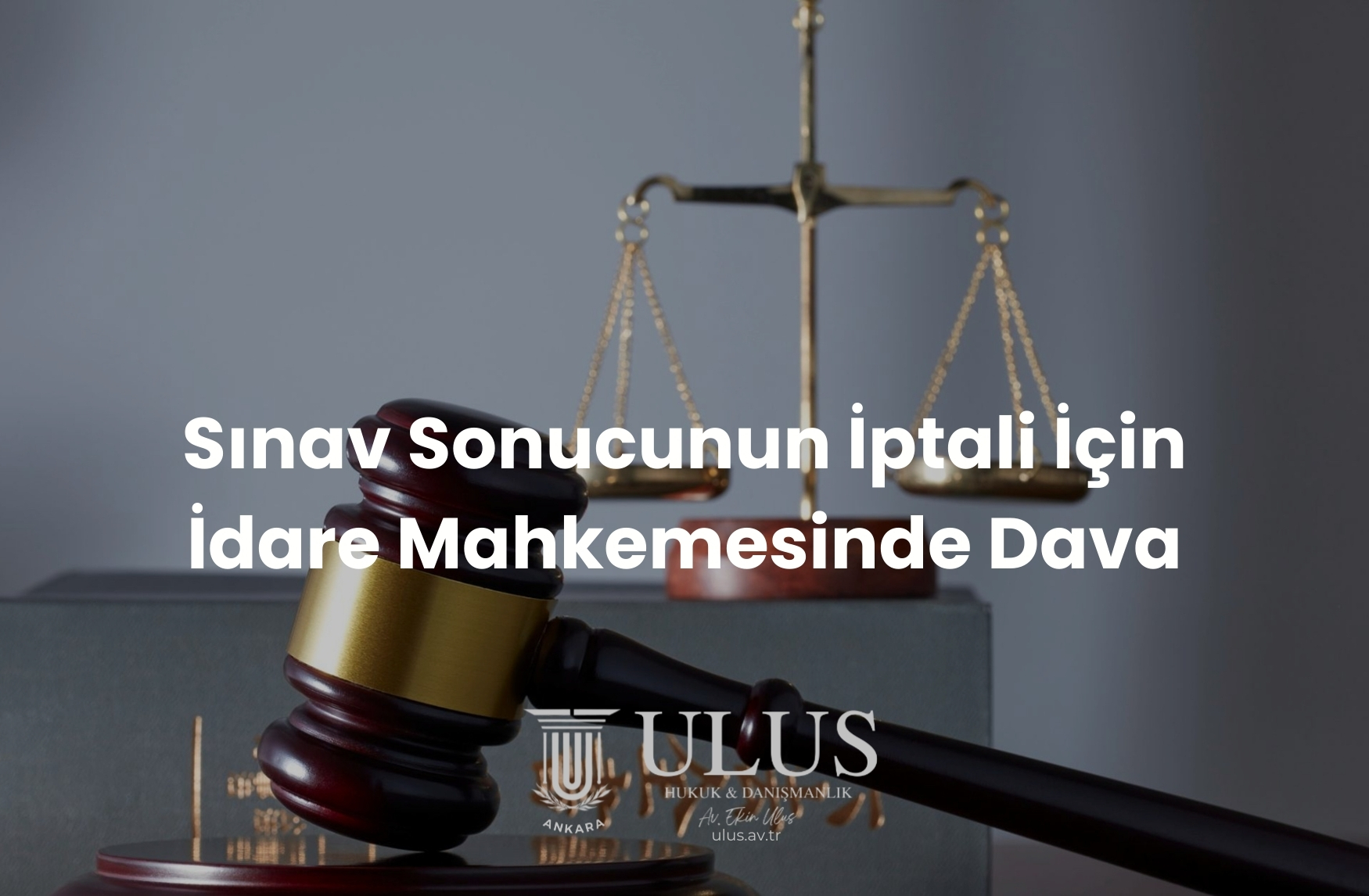 Sınav Sonucunun İptali İçin İdare Mahkemesinde Dava