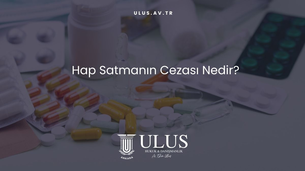 Hap Satmanın Cezası Nedir?