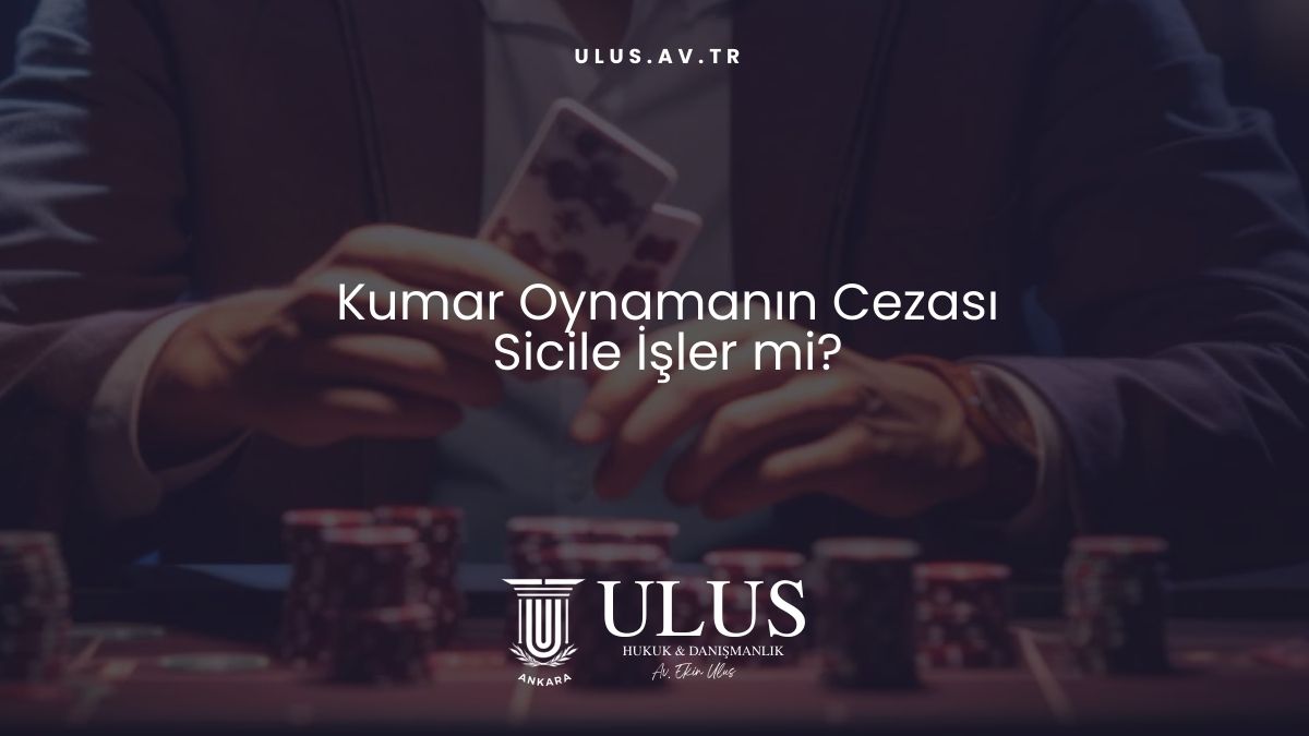 Kumar Oynamanın Cezası Sicile İşler mi?