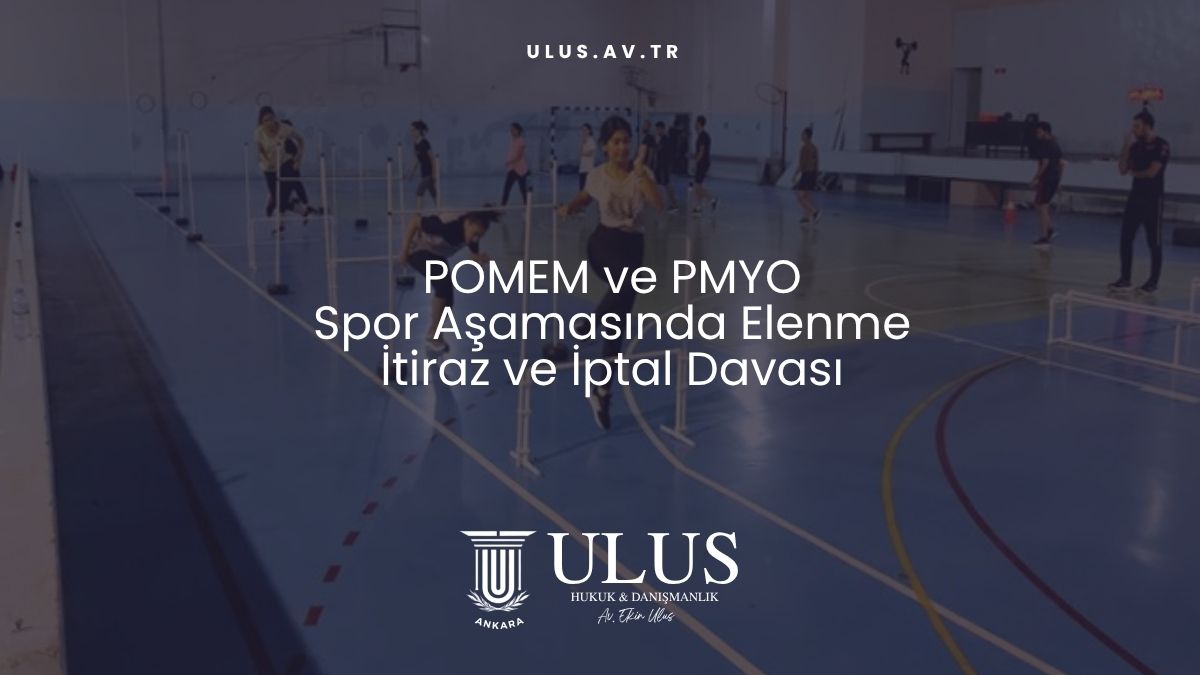 POMEM ve PMYO Spor Aşamasında Elenme: İtiraz ve İptal Davası