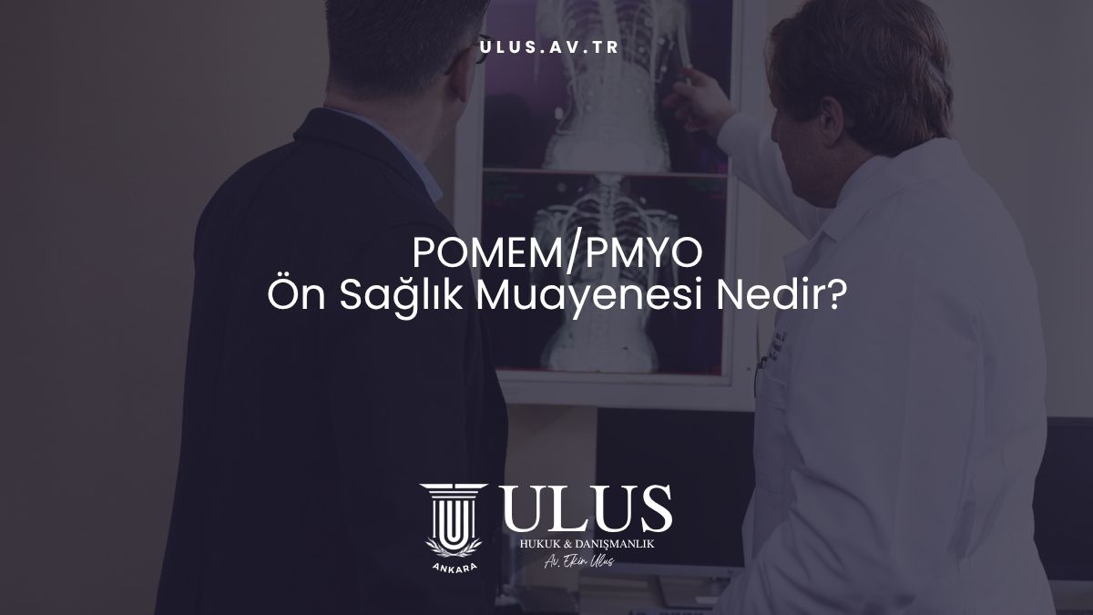 POMEM/PMYO Ön Sağlık Muayenesi Nedir?