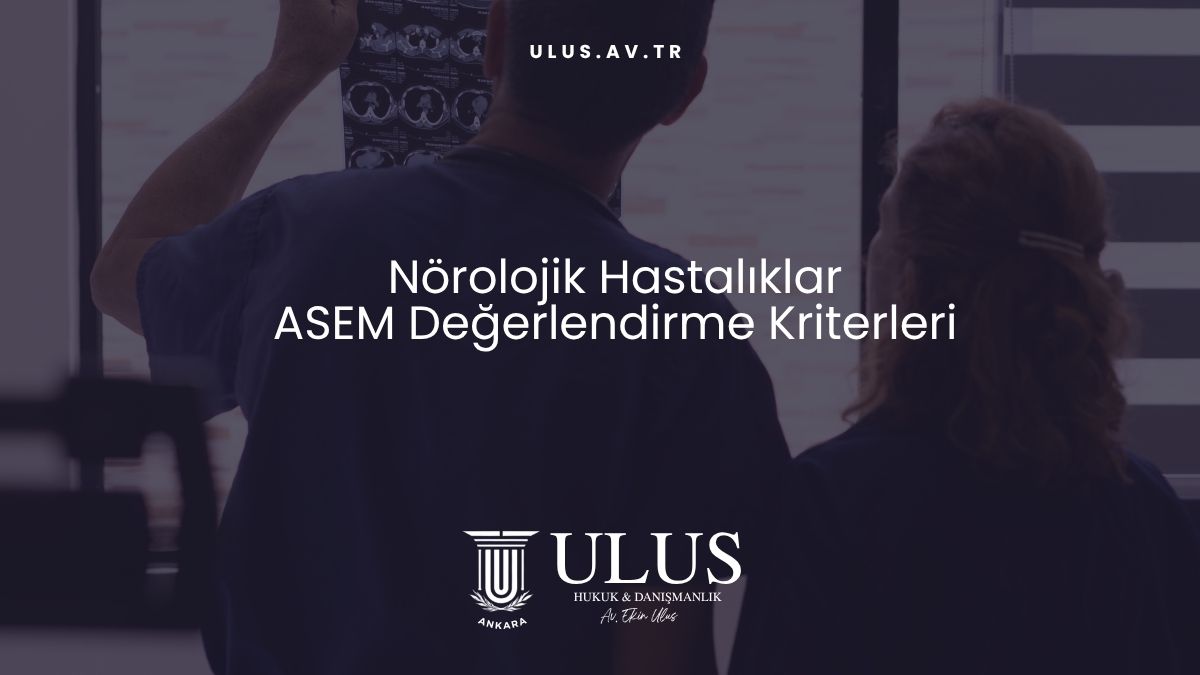 Nörolojik Hastalıklar ASEM Değerlendirme Kriterleri